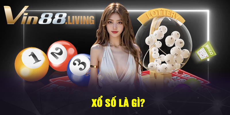 XỔ SỐ LÀ GÌ?